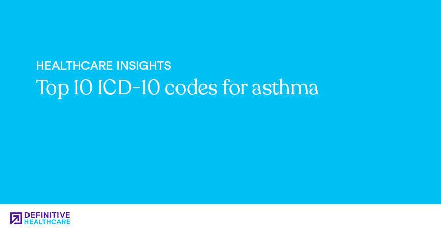 top-icd-10-codes-for-asthma-definitive-healthcare